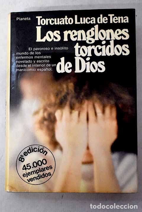 Libri di seconda mano: Los renglones torcidos de Dios.- Luca de Tena, Torcuato
