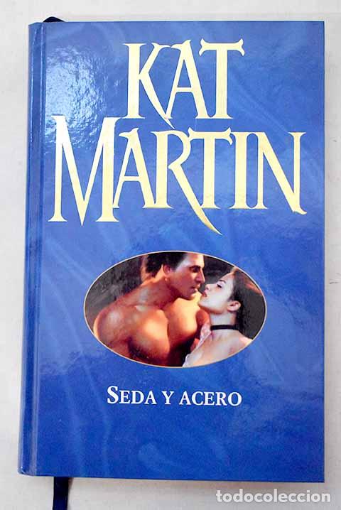 Libri di seconda mano: Seda y acero: Martin, Kat.- Martin, Kat
