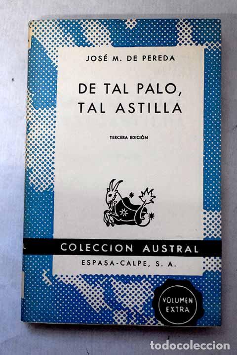 Libri di seconda mano: De tal palo tal astilla.- Pereda, Jos&eacute; Mar&iacute;a de