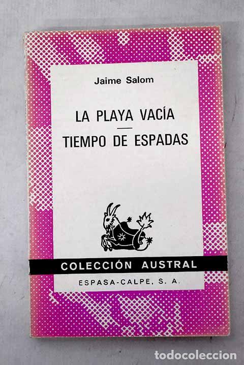 Livros em segunda m&atilde;o: La playa vac&iacute;a ; Tiempo de espadas.- Salom, Jaime