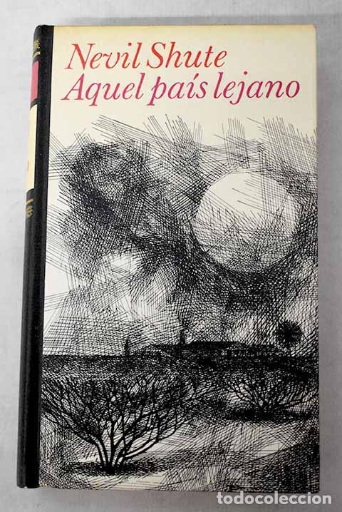 Livros em segunda m&atilde;o: Aquel pa&iacute;s lejano: Shute, Nevil.- Shute, Nevil
