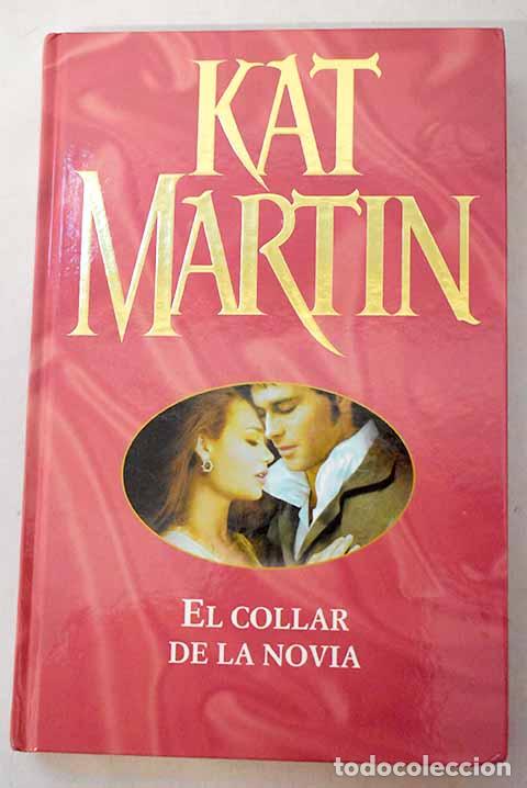 B&uuml;cher: El collar de la novia.- Martin, Kat