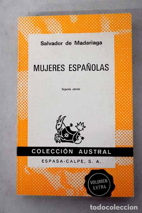 Libros: Mujeres espa&ntilde;olas: Madariaga, Salvador de.- Madariaga, Salvador de