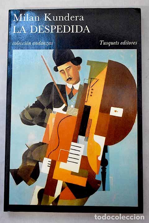 Libros: La despedida: Kundera, Milan.- Kundera, Milan