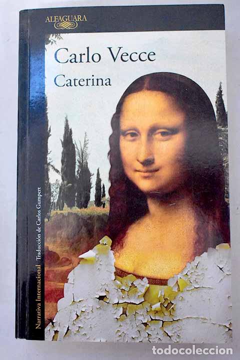 Libros: Caterina: Vecce, Carlo.- Vecce, Carlo