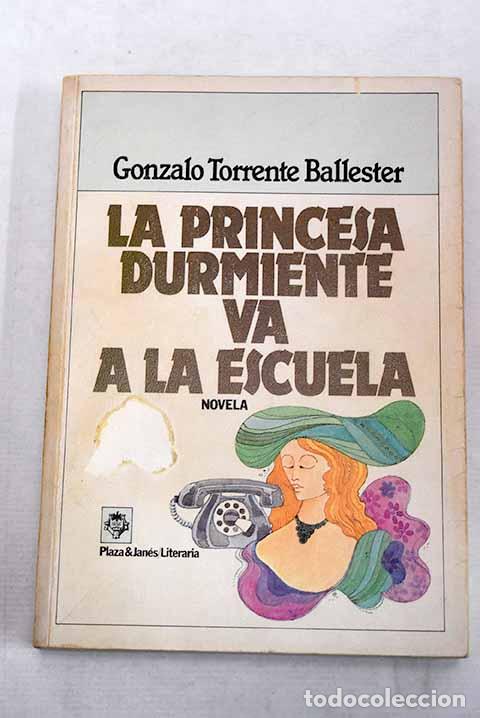 Libros: La princesa durmiente va a la escuela: historia de humor para eruditos.- Torrente Ballester, Gonzalo