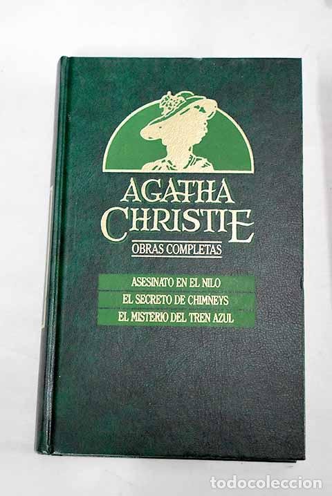 Libros: Asesinato en el Nilo ; El secreto de Chimneys ; El Misterio del tren azul.- Christie, Agatha