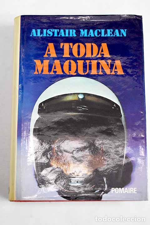 books: A toda m&aacute;quina: MacLean, Alistair.- MacLean, Alistair