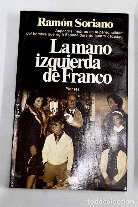 books: La mano izquierda de Franco.- Soriano, Ram&oacute;n