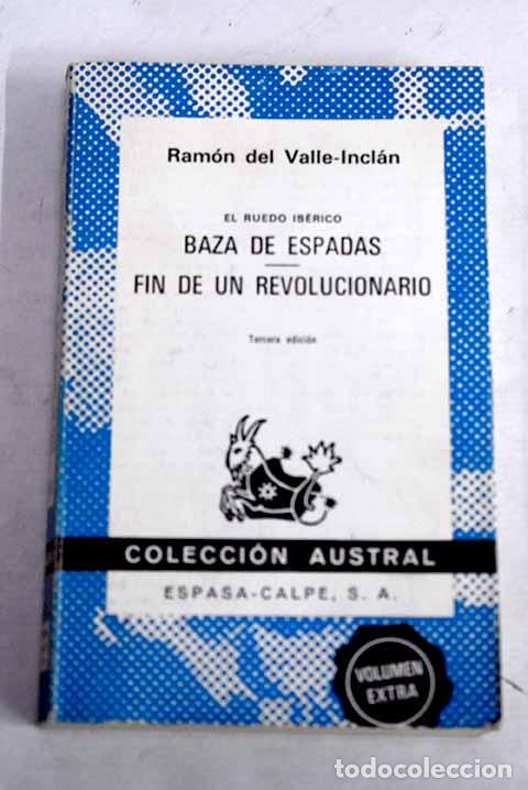 Libri di seconda mano: Baza de espadas ; Fin de un revolucionario.- Valle-Incl&aacute;n, Ram&oacute;n del