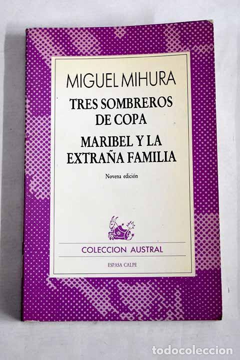 Libri di seconda mano: Tres sombreros de copa ; Maribel y la extra&ntilde;a familia.- Mihura, Miguel