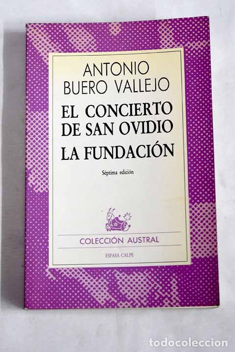 Libri di seconda mano: El concierto de San Ovidio ; La fundaci&oacute;n.- Buero Vallejo, Antonio