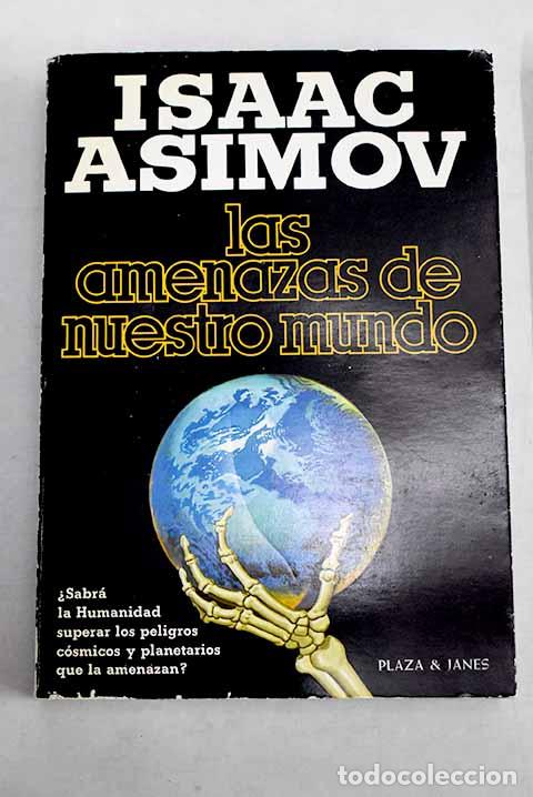 Libri di seconda mano: Las amenazas de nuestro mundo.- Asimov, Isaac