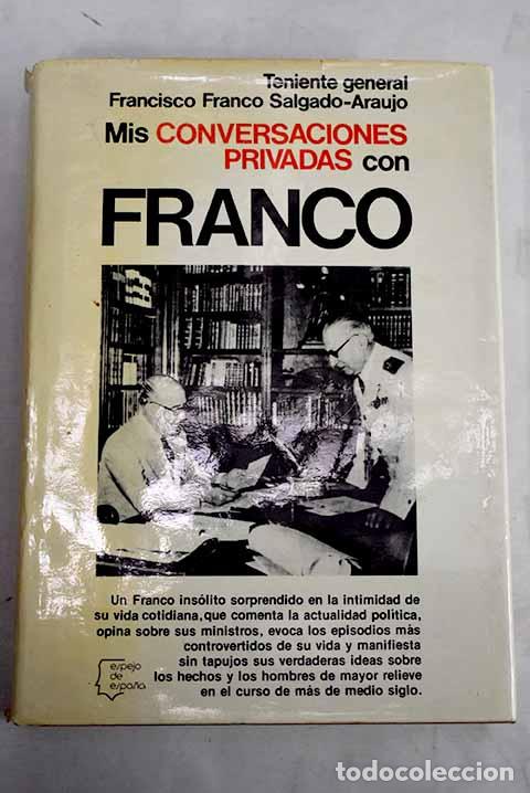 Libri di seconda mano: Mis conversaciones privadas con Franco.- Franco Salgado-Araujo, Francisco
