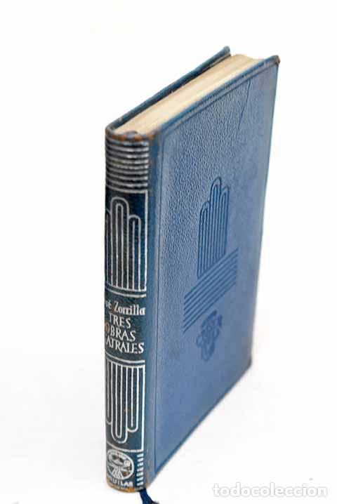 Libros: Don Juan Tenorio ; Traidor, inconfeso y m&aacute;rtir ; El pu&ntilde;al del godo.- Zorrilla, Jos&eacute;