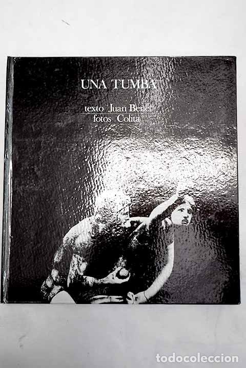 B&uuml;cher: Una tumba: Benet, Juan.- Benet, Juan