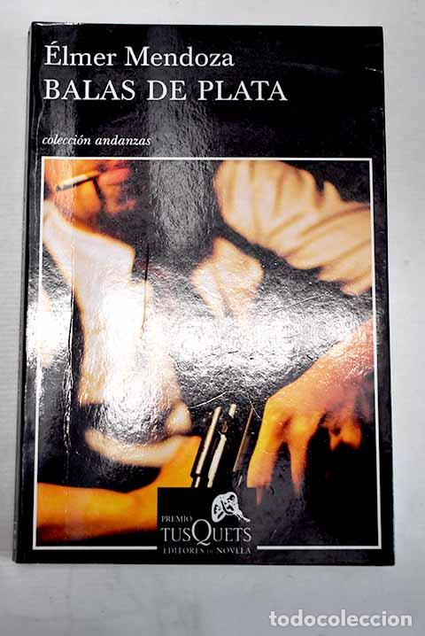 B&uuml;cher: Balas de plata: Mendoza, &Eacute;lmer.- Mendoza, &Eacute;lmer