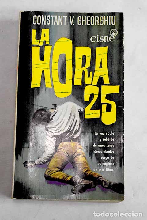 B&uuml;cher: La hora veinticinco: Gheorghiu, Constantin Virgil.- Gheorghiu, Constantin Virgil