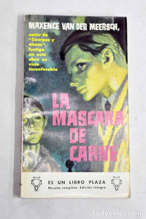 B&uuml;cher: La m&aacute;scara de carne: Van der Meersch, Maxence.- Van der Meersch, Maxence