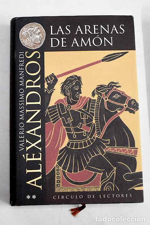 B&uuml;cher: Al&eacute;xandros, tomo II:: Las arenas de Am&oacute;n.- Manfredi, Valerio Massimo
