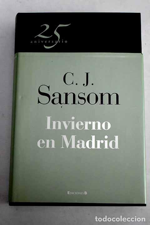B&uuml;cher: Invierno en Madrid: Sansom, C. J..- Sansom, C. J.