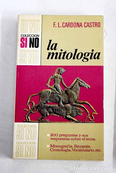 B&uuml;cher: La Mitolog&iacute;a: Cardona Castro, Francisco Luis.- Cardona Castro, Francisco Luis