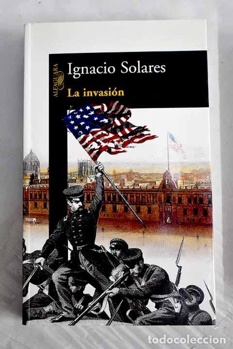 Livros em segunda m&atilde;o: La invasi&oacute;n: Solares, Ignacio.- Solares, Ignacio