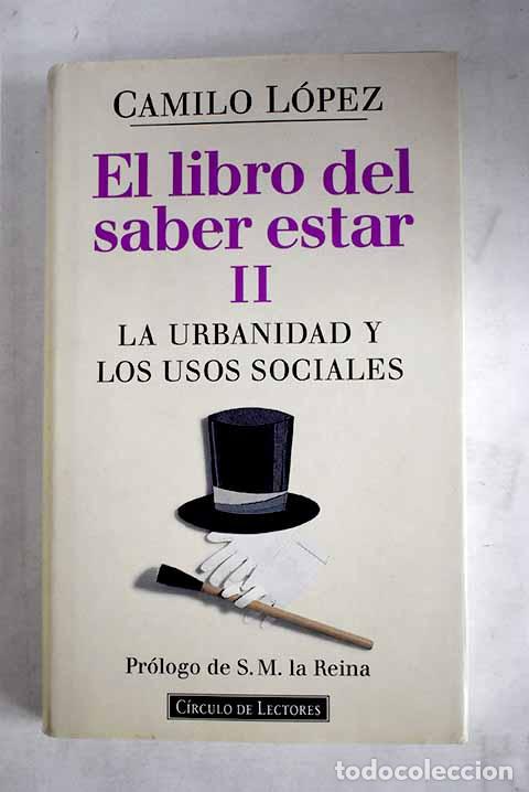 Livros em segunda m&atilde;o: El libro del saber estar, tomo II: la urbanidad y los usos sociales.- L&oacute;pez, Camilo