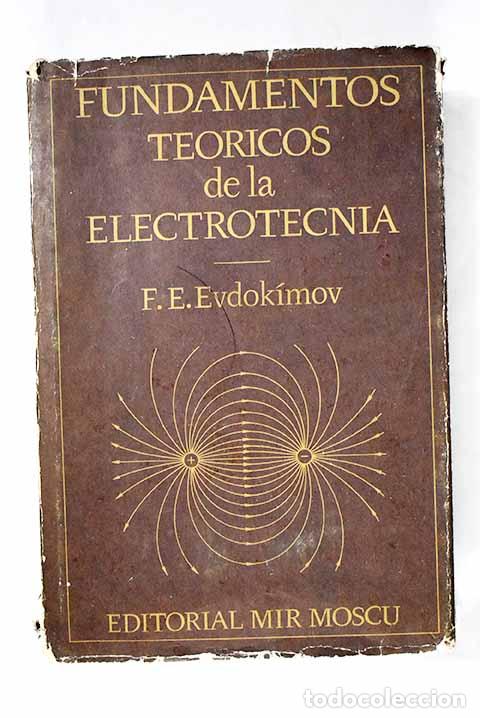 Livres: Fundamentos te&oacute;ricos de la electrotecnia.- Evdok&iacute;mov, F. E.