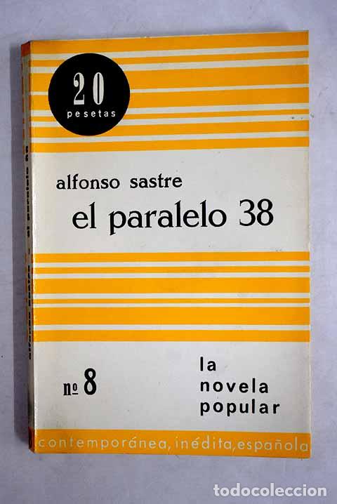 books: El paralelo 38: Sastre, Alfonso.- Sastre, Alfonso