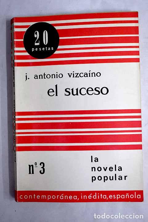 books: El suceso: Vizca&iacute;no, J. Antonio.- Vizca&iacute;no, J. Antonio