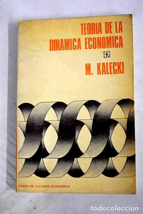books: Teor&iacute;a de la din&aacute;mica econ&oacute;mica.- Kalecki, Michal
