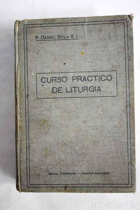 books: Curso pr&aacute;ctico de Liturgia Sagrada.- Sola, Daniel