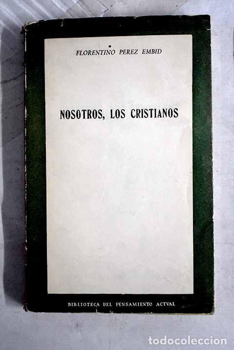 Livros em segunda m&atilde;o: Nosotros, los cristianos.- P&eacute;rez-Embid, Florentino