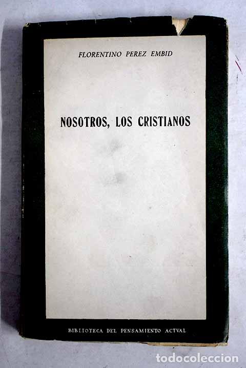 Livros em segunda m&atilde;o: Nosotros, los cristianos.- P&eacute;rez-Embid, Florentino