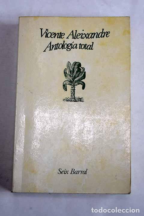 Livros em segunda m&atilde;o: Antologia total: Aleixandre, Vicente.- Aleixandre, Vicente