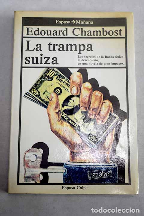 B&uuml;cher: La trampa suiza: Chambost, &Eacute;douard.- Chambost, &Eacute;douard