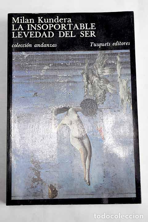 B&uuml;cher: La insoportable levedad del ser.- Kundera, Milan