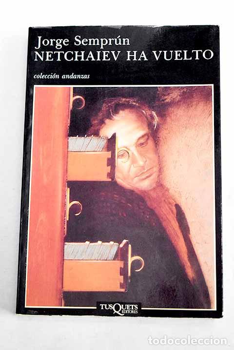 B&uuml;cher: Netchaiev ha vuelto: Sempr&uacute;n, Jorge.- Sempr&uacute;n, Jorge