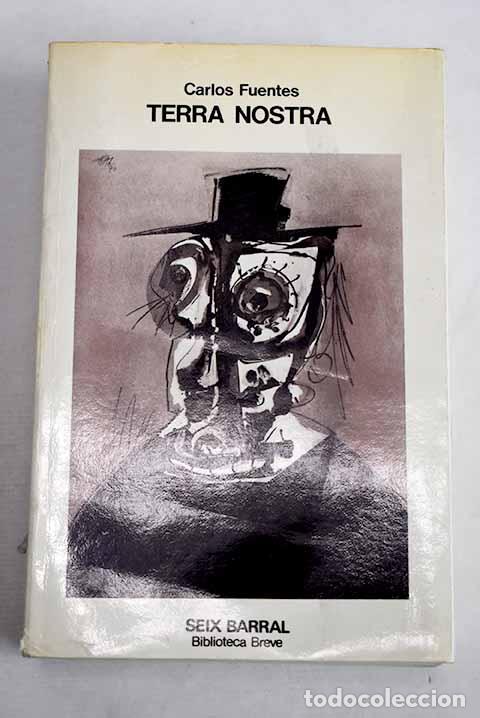 Livres: Terra nostra: Fuentes, Carlos.- Fuentes, Carlos