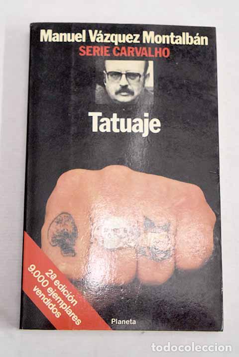Livres: Tatuaje: V&aacute;zquez Montalb&aacute;n, Manuel.- V&aacute;zquez Montalb&aacute;n, Manuel