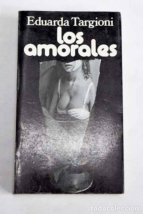 Livres: Los amorales: Targioni, Eduarda.- Targioni, Eduarda