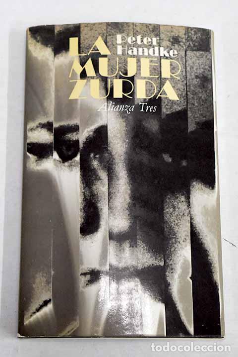 Livres: La mujer zurda: relato.- Handke, Peter