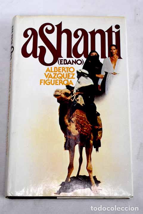 Livres: Ashanti (Ebano): V&aacute;zquez-Figueroa, Alberto.- V&aacute;zquez-Figueroa, Alberto