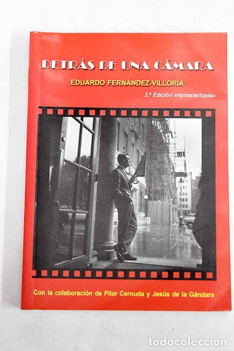Livres: Detr&aacute;s de una c&aacute;mara.- Fern&aacute;ndez Villoria, Eduardo