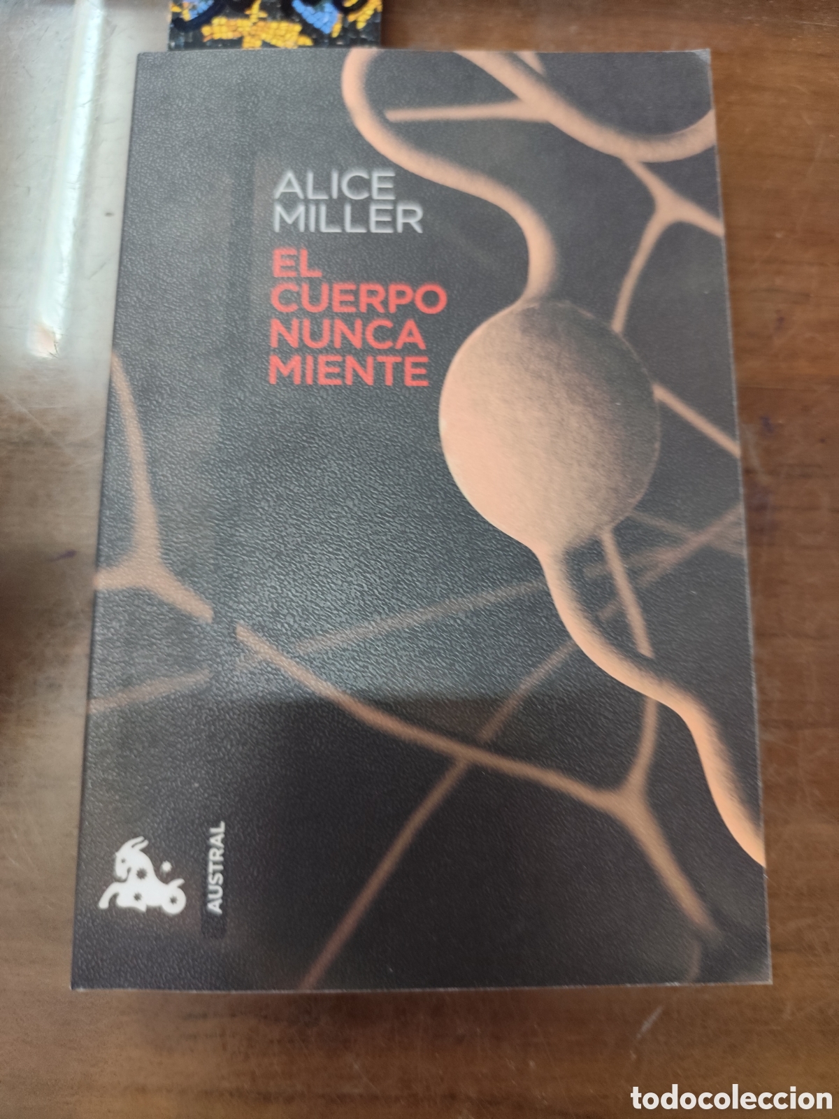 books: EL CUERPO NUNCA MIENTE - MILLER,Alice