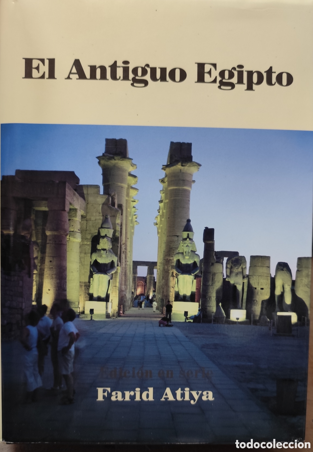Livros em segunda m&atilde;o: EL ANTIGUO EGIPTO. 1&ordf; Edici&oacute;n. A&ntilde;o 2006 - ATIYA,Farid