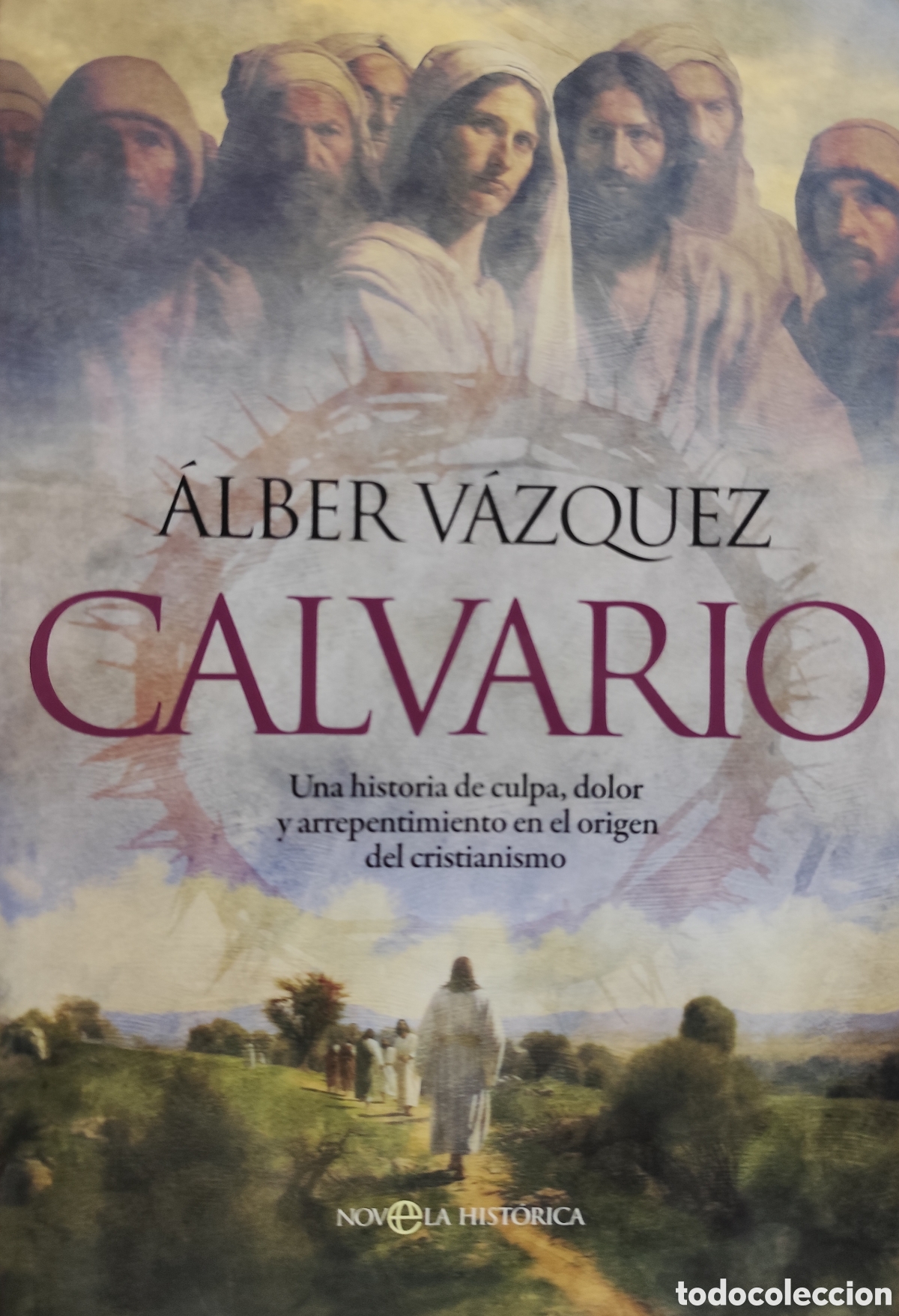 Livros em segunda m&atilde;o: CALVARIO. Una historia de culpa,dolor y arrepentimiento en el origen del cristianismo. 1&ordf; Edici&oacute;n. A