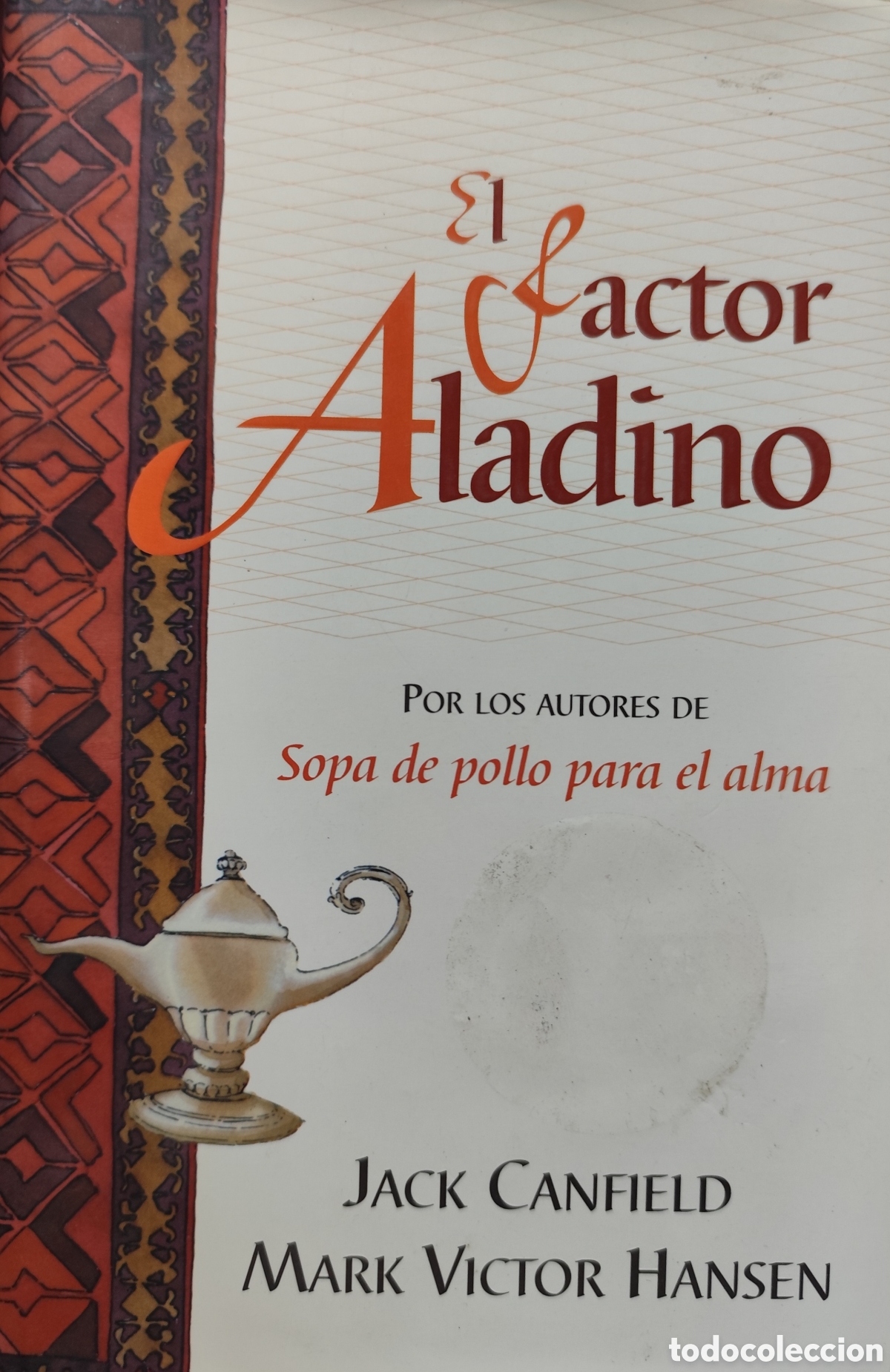 Livros em segunda m&atilde;o: EL FACTOR ALADINO. Tapas duras. 1&ordf; Edici&oacute;n. A&ntilde;o 1998 - CANFIELD,JacK y HANSEN,Mark Victor