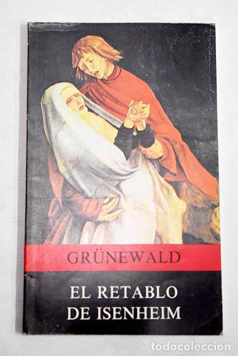 B&uuml;cher: El Retablo de Isenheim, Grunewald.- Bogt, Adolf Max